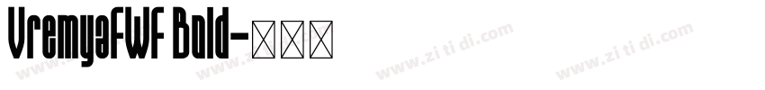 VremyaFWF Bold字体转换